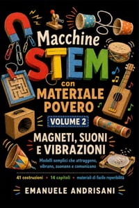 Macchine Stem Con Materiale Povero Volume 2: MAGNETI, SUONI E VIBRAZIONI - Modelli semplici che attraggono, vibrano, suonano e comunicano cover