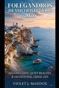 Folegandros Island Guide 2026: Aegean Cliffs, Quiet Beaches & Traditional Greek Life cover