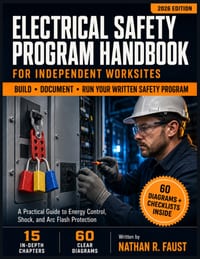 Electrical Safety Program Handbook for Independent Worksites: A Practical Guide to Building, Documenting, and Running a Written Program for Energy Con cover