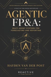 Agentic FP&A: Multi-Agent Systems for Forecasting and Reporting cover