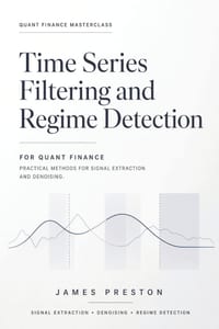 Time Series Filtering and Regime Detection for Quant Finance: Practical Methods for Signal Extraction and Denoising cover