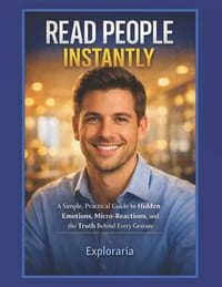 Read People Instantly: A Simple, Practical Guide to Hidden Emotions, Micro-Reactions, and the Truth Behind Every Gesture cover