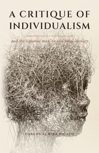 A Critique of Individualism: And the 'Economic Man' in Neoliberal Ideology cover