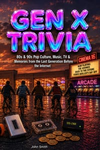 Gen X Trivia: 80s & 90s Pop Culture, Music, TV & Memories from the Last Generation Before the Internet cover