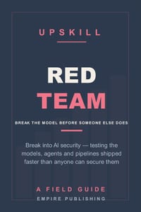 Red Team: Break Into AI Security - Testing the Models, Agents and Pipelines Companies Are Shipping Faster Than They Can Secure Them (A Field Guide) cover