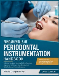 Fundamentals of Periodontal Instrumentation Handbook: A Clinical Textbook Covering Scaling Technique, Ergonomic Safety, and Root Debridement Skills fo cover