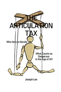 The Articulation Tax: Who Gets to Decide What Counts as Dangerous in the Age of AI? cover