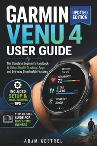 Garmin Venu 4 User Guide: The Complete Beginner's Handbook to Setup, Health Tracking, Apps and Everyday Smartwatch Features cover