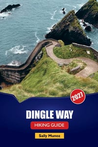 Dingle Way Hiking Guide 2027: Coastal Stage Routes, Village Accommodation Tips, and Day Itineraries for First-Time Irish Walkers cover