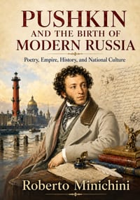 Pushkin and the Birth of Modern Russia: Poetry, Empire, History, and National Culture cover