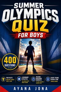 Summer Olympics Quiz for Boys: 400 Questions, Fun Facts, Legendary Athletes and Record-Breaking Moments Every Young Sports Fan Should Know cover