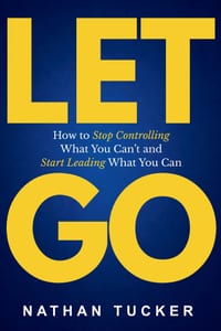 Let Go: Stop Trying to Control Everything, Release What Isn't Yours, and Get Your Life Back cover