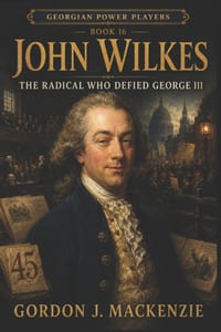 John Wilkes: The Radical Who Defied George III cover