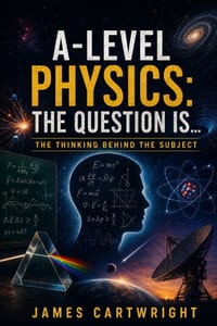A-Level Physics: The Question Is...: The Thinking Behind the Subject cover