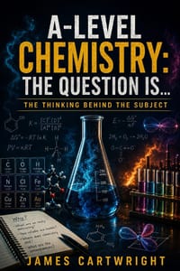 A-Level Chemistry: The Question Is...: The Thinking Behind the Subject cover