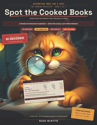 Accounting Made Fun & Easy: Spot the Cooked Books: A Beginner's Guide to Red Flags, Fishy Figures, and How the Numbers Get Faked - with Case Files You cover