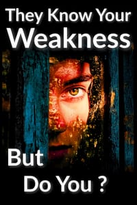 They Know Your Weakness, But Do You ?: Dark Psychology, Vulnerability, and How Manipulators Use Your Weakness to Control You cover