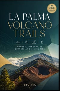 La Palma Volcano Trails: Routes, Itineraries, Craters and Hiking Tips cover
