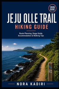 Jeju Olle Trail Hiking Guide: Route Planning, Stage Guide, Accommodation & Walking Tips cover