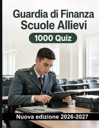 Guardia di Finanza Scuole Allievi 1000 Esercizi a scelta multipla: Preparazione concorsuale: disciplina, etica operativa, controlli, perquisizioni, ve cover