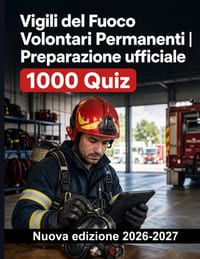 Vigili del Fuoco Volontari Permanenti Preparazione ufficiale: 1000 quiz pratici: Sicurezza antincendio, rischio operativo e soccorso: ripasso mirato p cover
