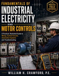 Fundamentals of Industrial Electricity Motor Controls: A Practical, Illustrated Guide to Wiring, Control Circuits, Automation Systems and Troubleshoot cover