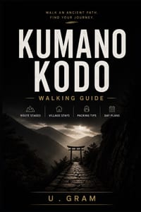 Kumano Kodo Walking Guide: Route Stages, Village Stays, Packing Tips & Day Plans cover