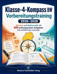 Klasse-4-Kompass BW Vorbereitungstraining 2026-2028: Deutsch und Mathematik mit 300 prüfungsnahen Aufgaben und ausführlichen Lösungen cover