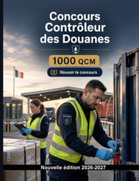 Concours Contrôleur des Douanes - Édition - 1000 Exercices à choix multiples: Droit douanier, contrôles, déclarations, classement tarifaire et régimes cover