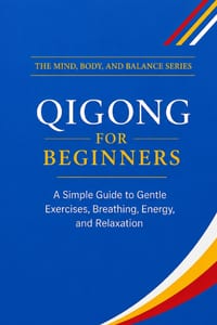 Qigong for Beginners: A Simple Guide to Gentle Exercises, Breathing, Energy, and Relaxation cover