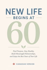 New Life Begins at 60: Canadian Version cover