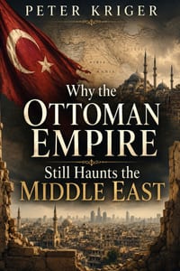 Why the Ottoman Empire Still Haunts the Middle East cover