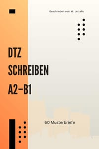 DTZ Schreiben A2-B1: 60 Musterbriefe Deutsch-Test für Zuwanderer Musterlösungen und Redemittel cover