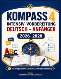 Kompass 4 Intensiv-Vorbereitung - Deutsch - Anfänger 2026-2028: 100 Übungsfragen mit Lösungen für den erfolgreichen Einstieg cover