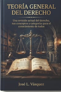 Teoría General del Derecho: Una revisión actual del derecho, sus conceptos y categorías para el conocimiento de todos cover