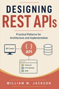 Designing REST APIs: Practical Patterns for Architecture and Implementation cover