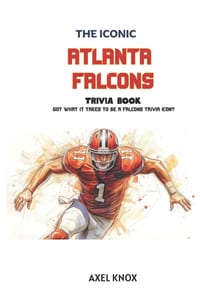 Atlanta Falcons: The Iconic Atlanta Falcons Trivia Book cover