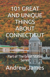 101 Great and Unique Things about Connecticut: Part of The Great States Series cover