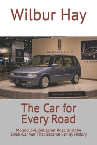 The Car for Every Road: Mondo, G-8, Gallagher Road, and the Small-Car War That Became Family History cover