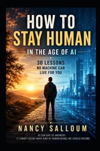 How to Stay Human in the Age of AI: 30 Lessons No Machine Can Live for You cover