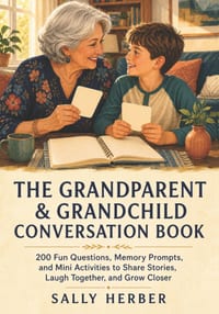 The Grandparent & Grandchild Conversation Book: 200 Fun Questions, Memory Prompts, and Mini Activities to Share Stories, Laugh Together, and Grow Clos cover