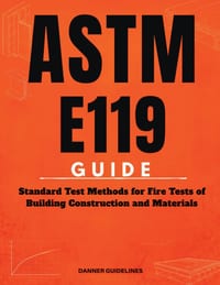 ASTM E119 Guide: Standard Test Methods for Fire Tests of Building Construction and Materials cover