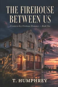 The Firehouse Between Us: A Lantern Key Firehouse Romance - Book One cover