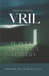Vril: El poder de la raza venidera: Edicion Restaurada e Ilustrrada cover