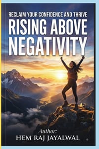 Rising Above Negativity: Reclaim Your Conidence and Thrive cover