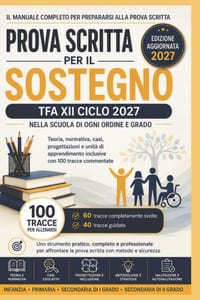 TFA Sostegno XII Ciclo 2027 - Prova scritta: Manuale completo con teoria, normativa, metodo, casi, progettazioni inclusive e 100 tracce commentate - 6 cover
