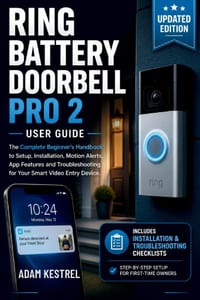 Ring Battery Doorbell Pro 2 User Guide: The Complete Beginner's Handbook to Setup, Installation, Motion Alerts, App Features and Troubleshooting for Y cover