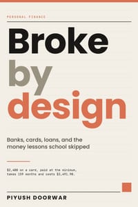 Broke by Design: Banks, Cards, Loans, and the Money Lessons School Skipped cover