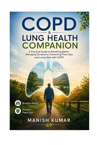 COPD & Lung Health Companion: A Practical Guide to Breathing Better, Managing Symptoms, Preventing Flare-Ups, and Living Well with COPD cover