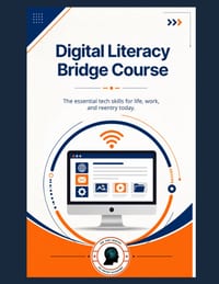 Digital Literacy Bridge Course: The essential tech skills for life, work, and reentry today. cover